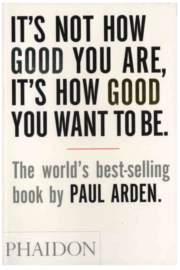 It’s Not How Good You Are, Its How