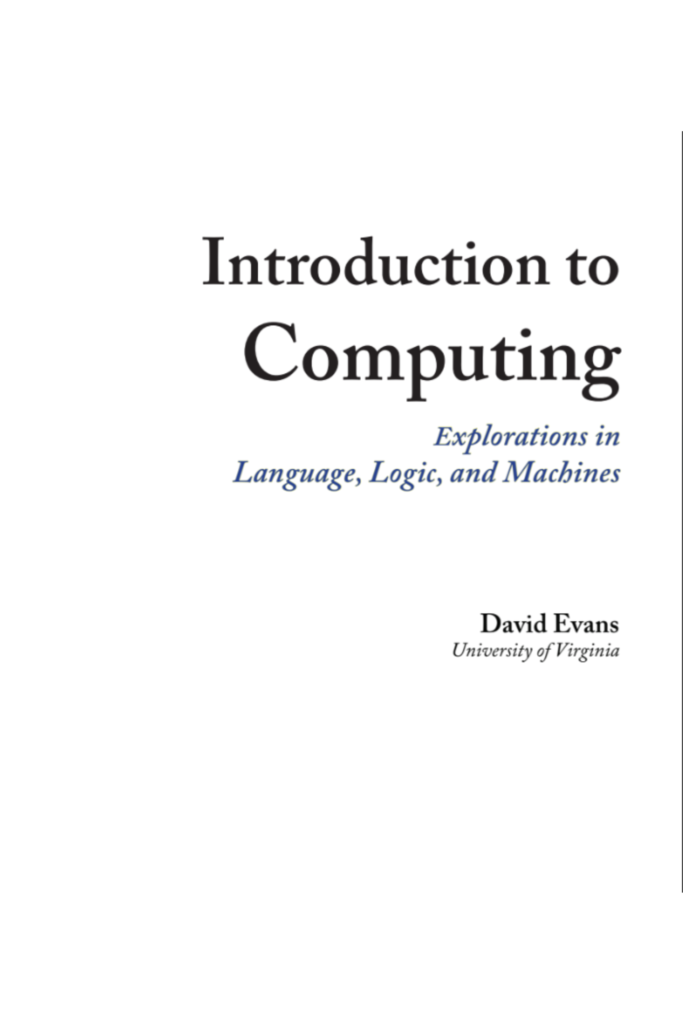 Introduction to Computing-Explorations in Language, Logic,  and Machines