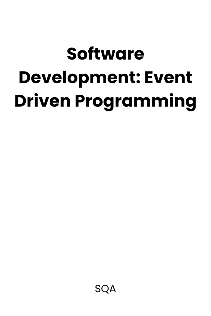 Software Development- Event Driven Programming