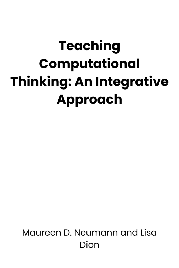 Teaching Computational Thinking: An Integrative Approach