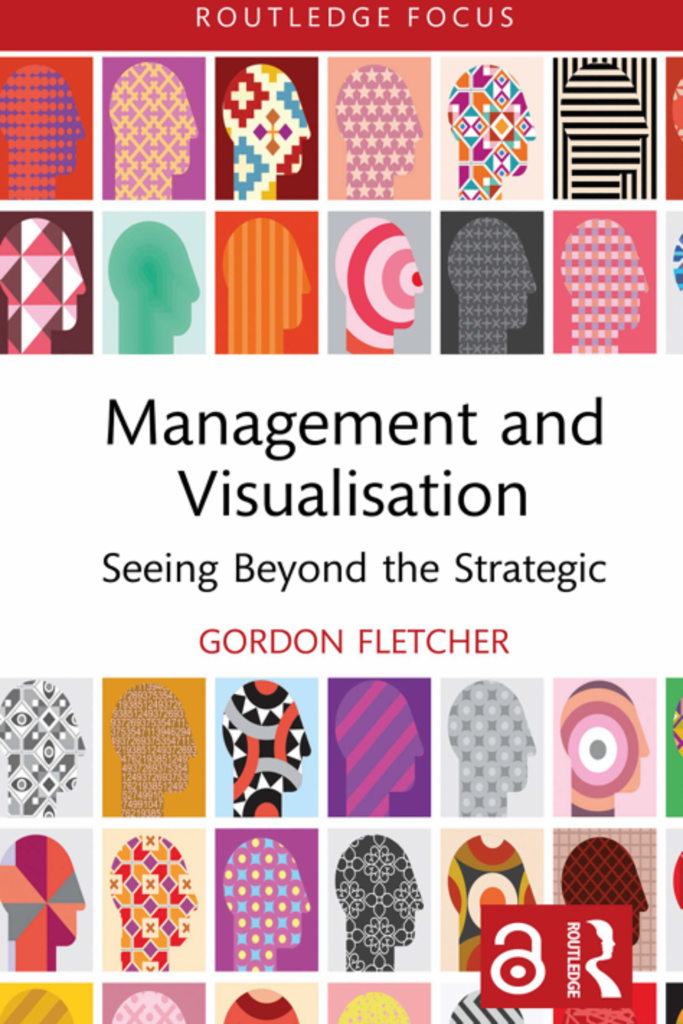 Management and Visualisation Seeing Beyond the Strategic
