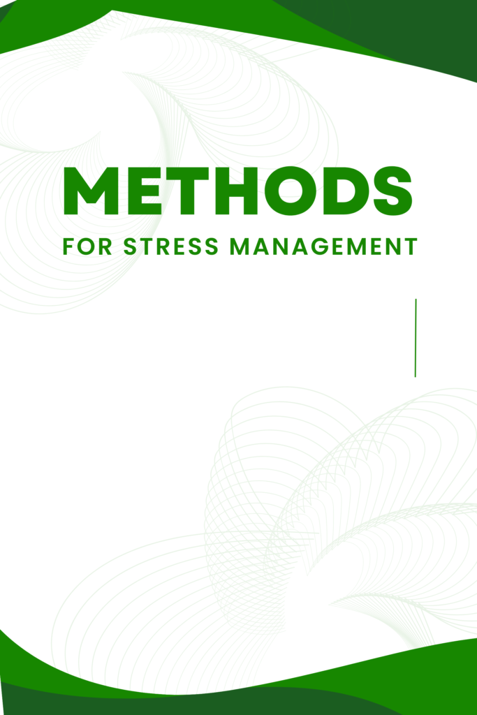 Methods for Stress Management