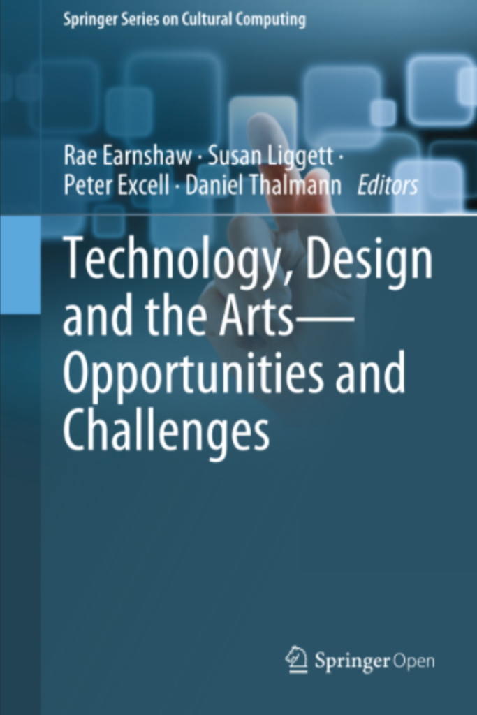 Technology, Design and the Arts—Opportunities and Challenges