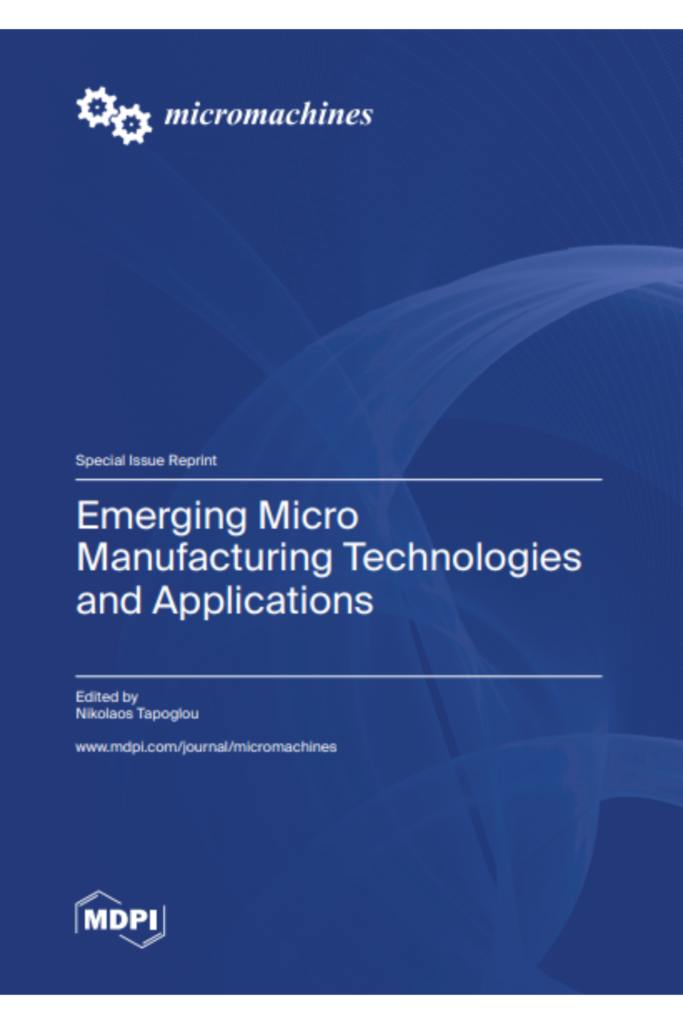 Emerging Micro Manufacturing Technologies and Applications