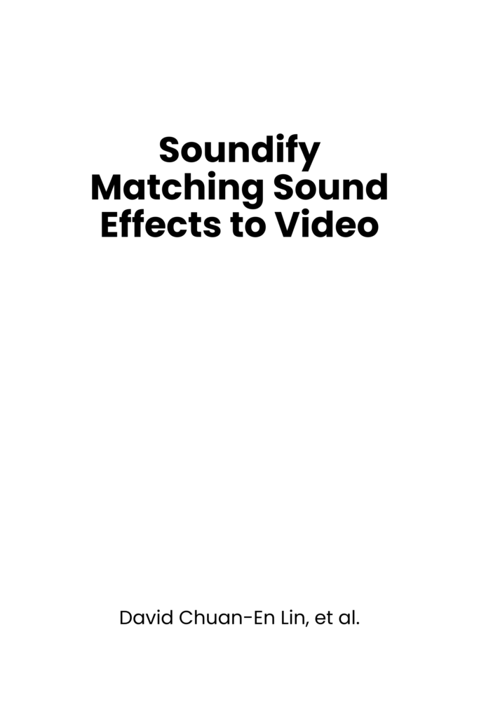 Soundify Matching Sound Effects to Video