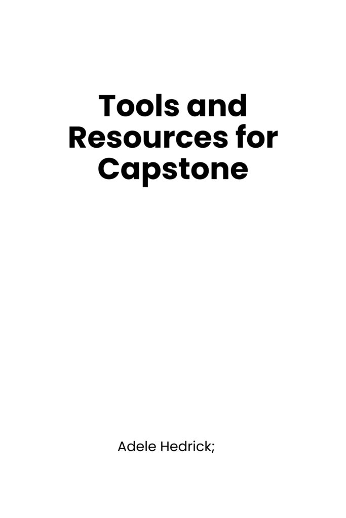 Tools and Resources for Capstone
