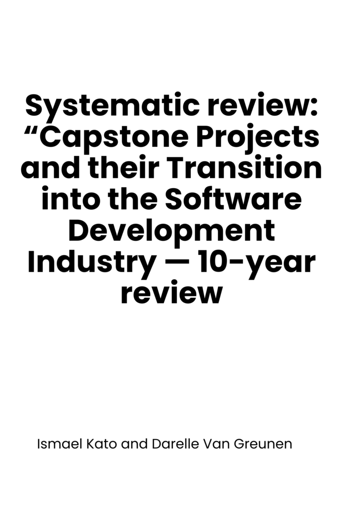 Systematic review: “Capstone Projects and their Transition into the Software Development Industry — 10-year review