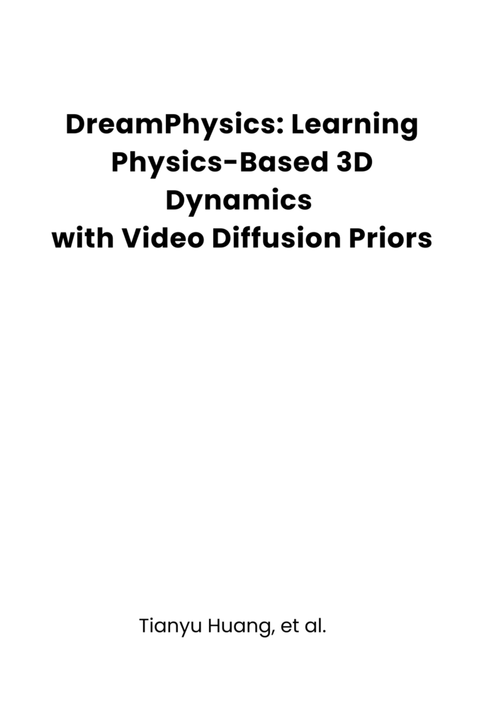DreamPhysics- Learning Physics-Based 3D Dynamics with Video Diffusion Priors