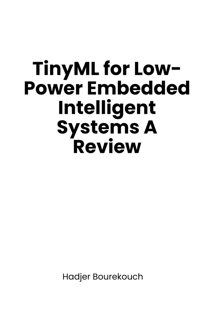 TinyML for Low-Power Embedded Intelligent Systems A Review