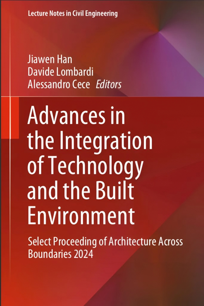 Advances in the Integration of Technology and the Built Environment