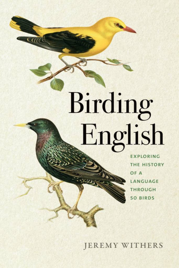 Birding English: Exploring the History of a Language Through 50 Birds
