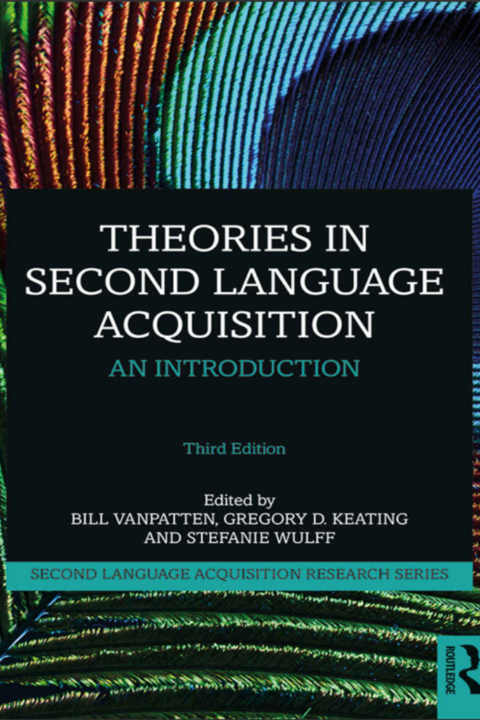 “Theories in Second Language Acquisition (Second Language Acquisition Research Series) Taylor and Francis”