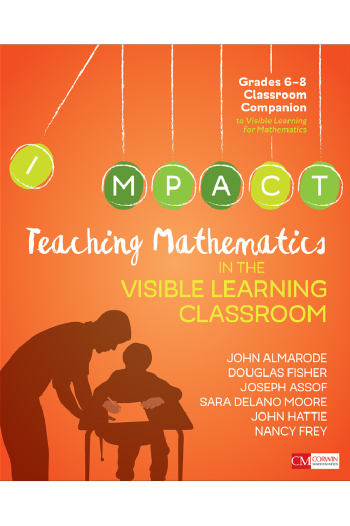 Teaching Mathematics in the Visible Learning Classroom, Grades 6-8
