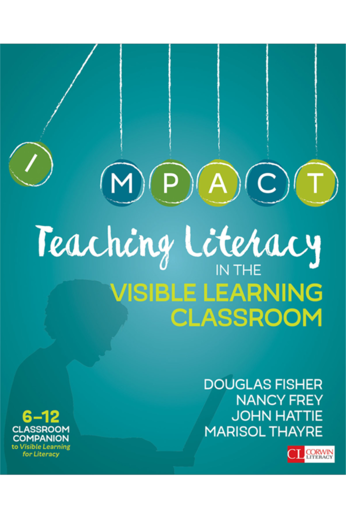 Teaching Literacy in the Visible Learning Classroom, Grades 6-12