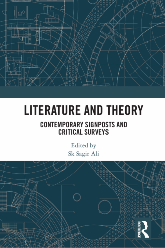 Literature and Theory : Contemporary Signposts and Critical Surveys