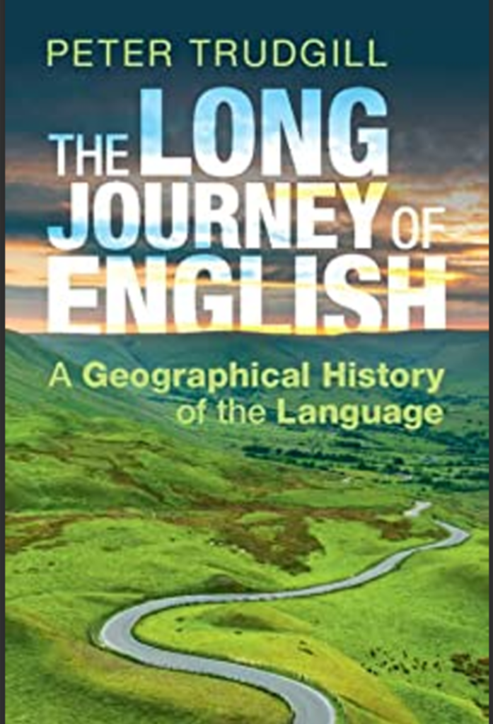 The Long Journey of English. A Geographical History of the Language