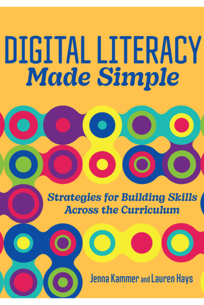 Digital Literacy Made Simple: Strategies for Building Skills Across the  Curriculum