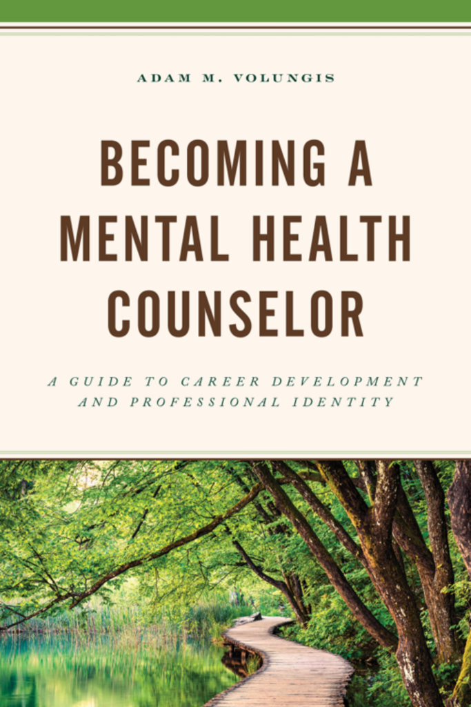 Becoming a Mental Health Counselor: A Guide to Career Development and Professional Identity