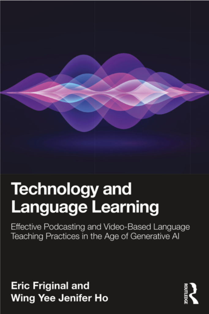 Technology and Language Learning: Effective Podcasting and Video-Based Language Teaching Practices in the Age of Generative AI