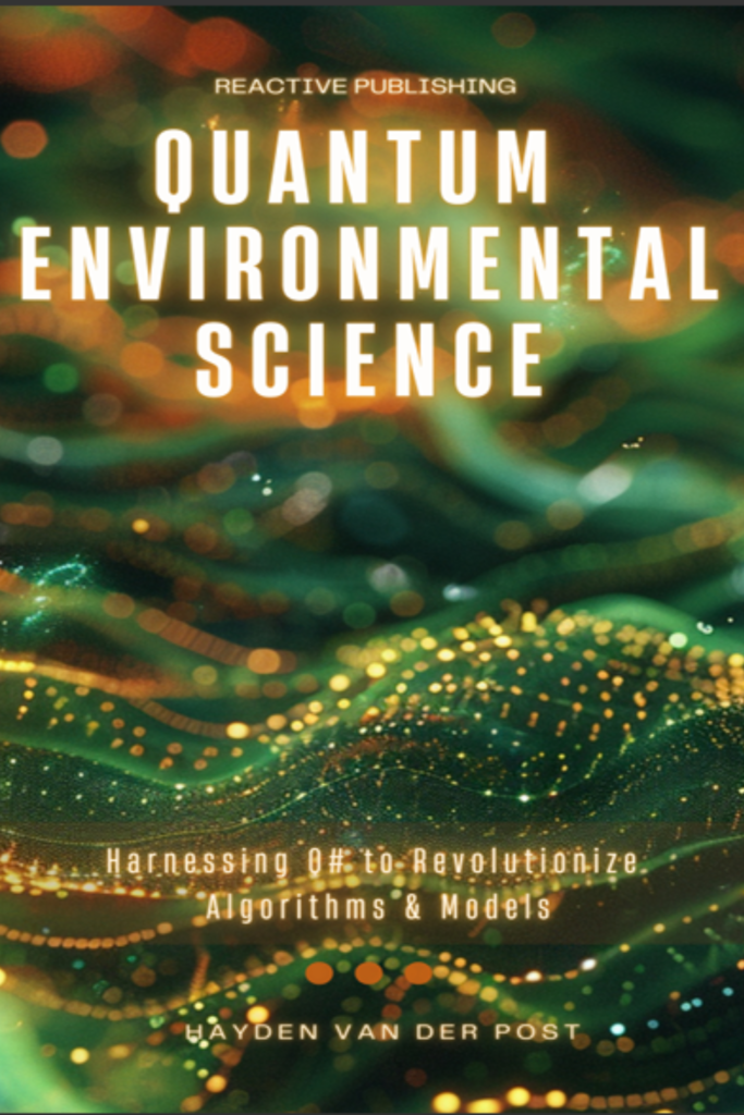 Quantum Environmental Science: Harnessing Q# to Revolutionize Algorithms & Models