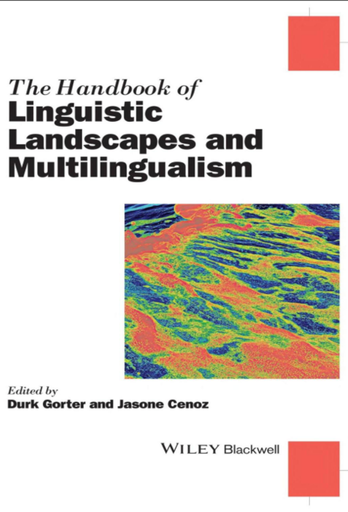 The Handbook of Linguistic Landscapes and Multilingualism
