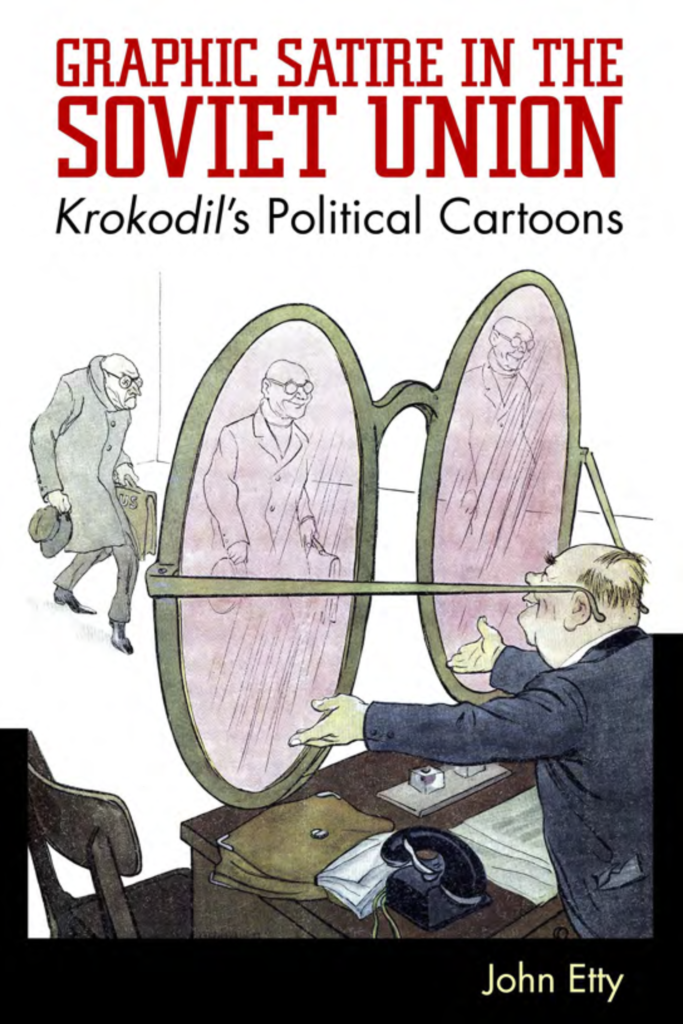 Graphics Satire in the Soviet Union Krokodil’s Political Cartoons