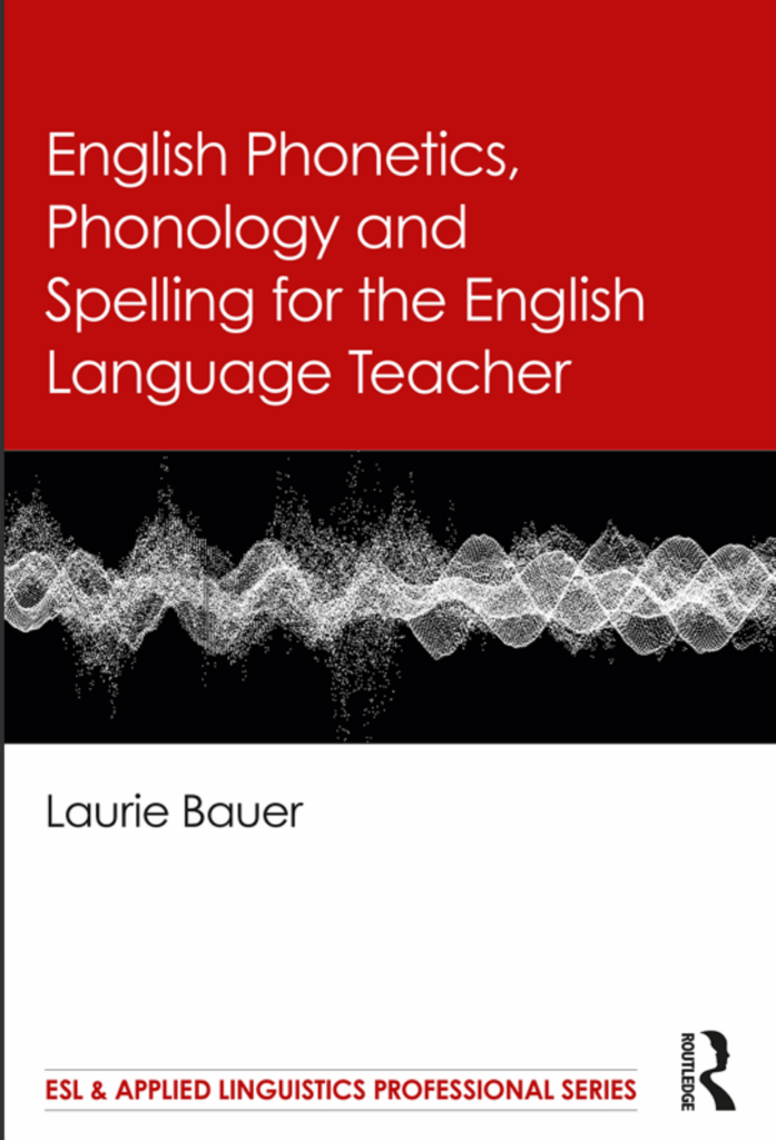 English Phonetics, Phonology and Spelling for the English Language Teacher