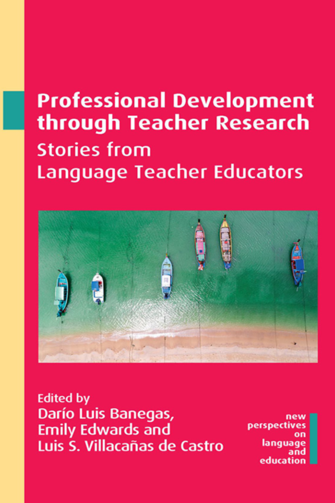 “Professional Development through Teacher Research: Stories from Language Teacher Educators Multilingual Matters”