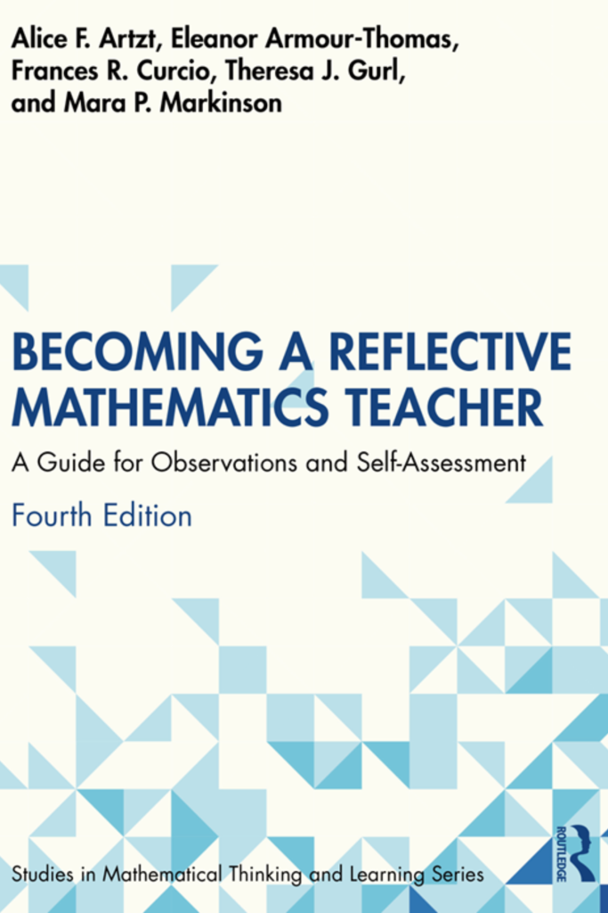 Becoming a Reflective Mathematics Teacher: A Guide for Observations and Self-Assessment