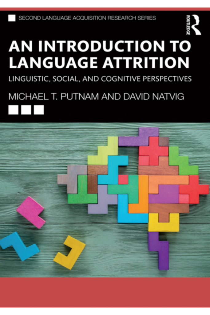 An Introduction to Language Attrition: Linguistic, Social, and Cognitive Perspectives