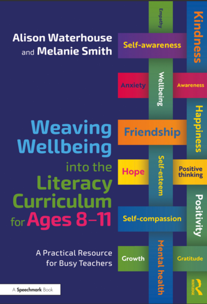 Weaving Wellbeing Into the Literacy Curriculum for Ages 8-11: A Practical Guide for Busy Teachers