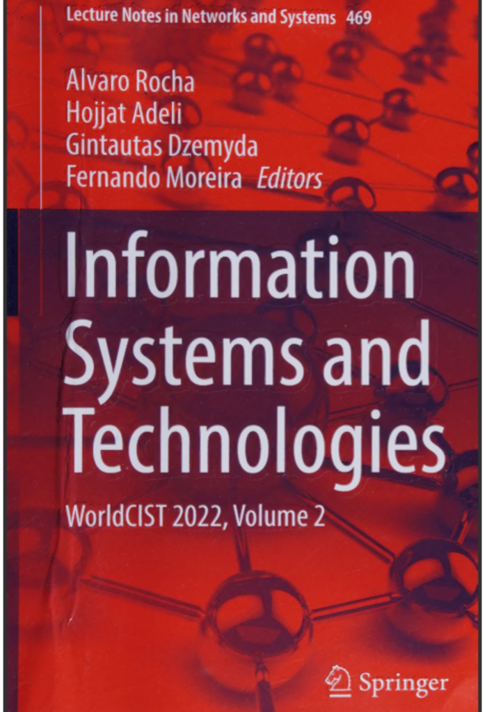 Information Systems and Technologies : WorldCIST 2022. Volume 2 Cham : Springer
