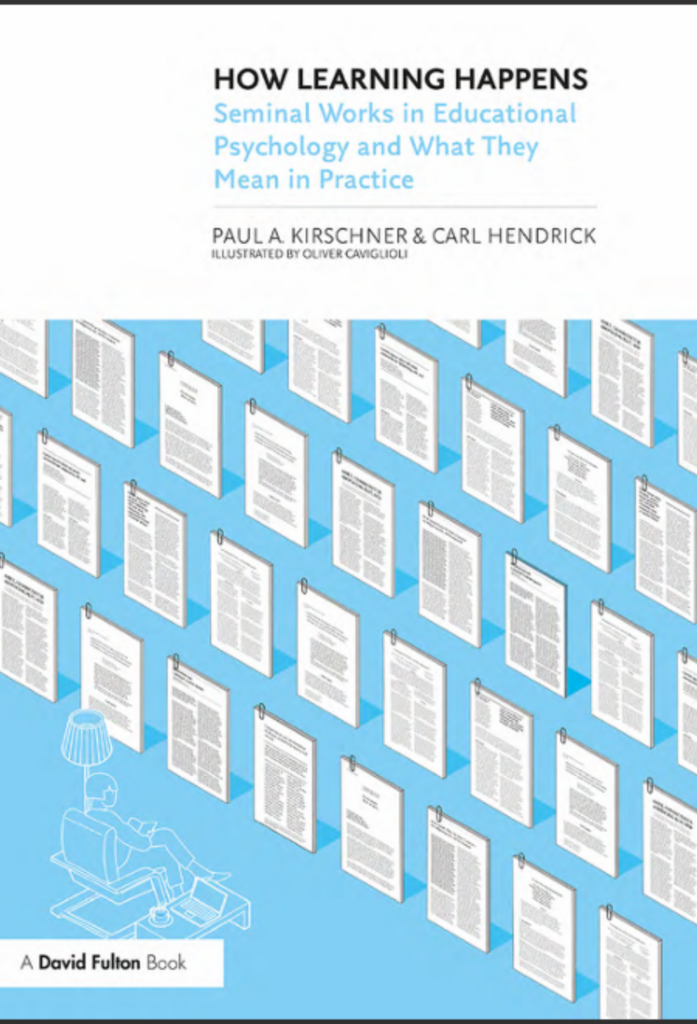 How Learning Happens: Seminal Works in Educational Psychology and What They Mean in Practice First Edition