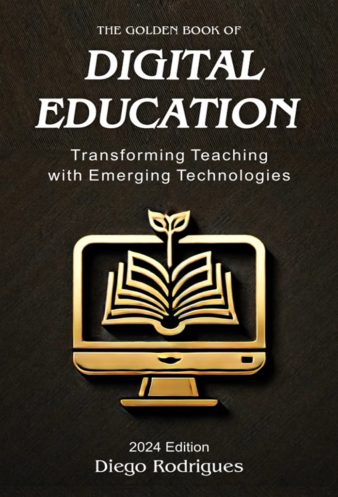The Golden Book of Digital Education 2024 Edition: Transforming Teaching with Emerging Technologies