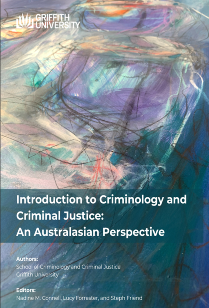 Introduction to Criminology and Criminal Justice: An Australasian Perspective Griffith University School of Criminology and Criminal Justice