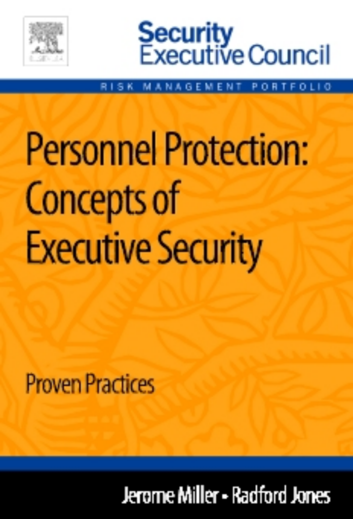 Personnel Protection: Executive Worksite Security. Proven Practices