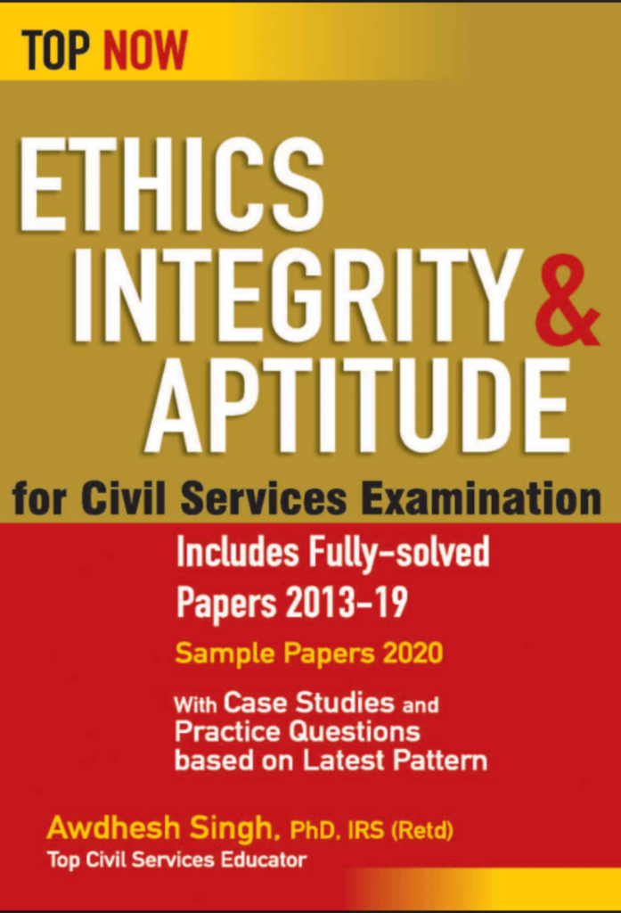 Ethics, Integrity & Aptitude for Civil Services Examination