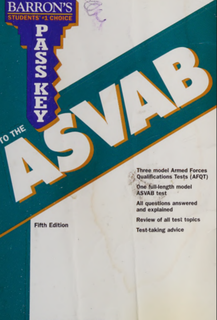 Pass key to the ASVAB, Armed Services Vocational Aptitude Battery: with intensive review of arithmetic reasoning, math knowledge, word knowledge, paragraph comprehension