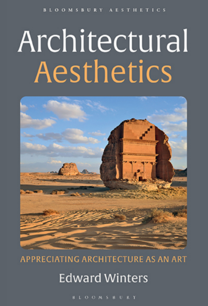 Architectural Aesthetics: Appreciating Architecture As An Art Bloomsbury Academic