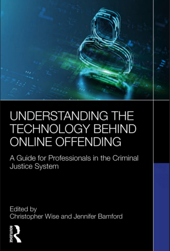 Understanding the Technology Behind Online Offending; A Guide for Professionals in the Criminal Justice System