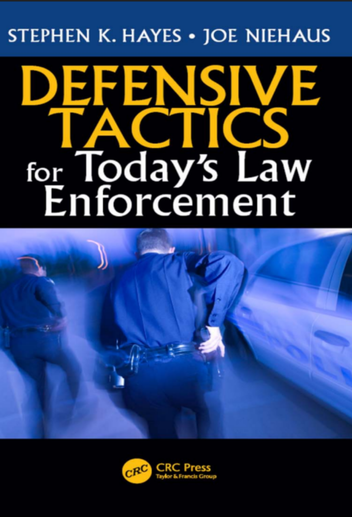 Defensive tactics for today’s law enforcement Taylor & Francis Group