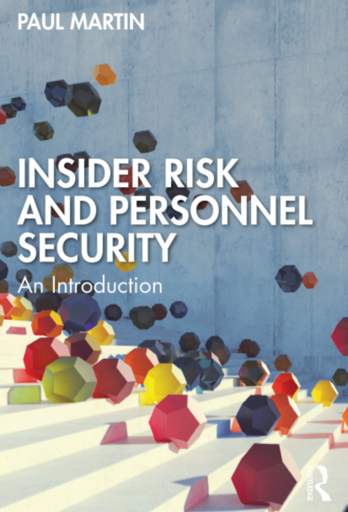 Insider Risk and Personnel Security: An introduction Routledge