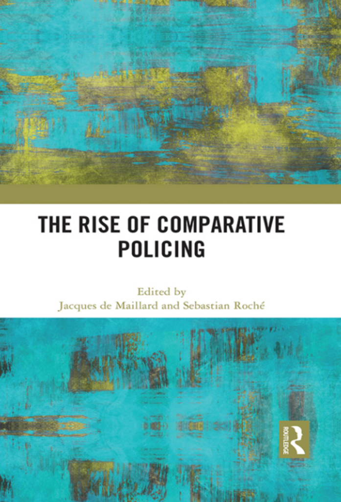 The Rise of Comparative Policing Routledge