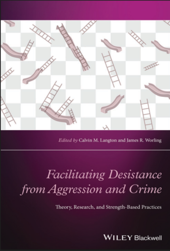 Facilitating Desistance from Aggression and Crime: Theory, Research, and Strength-Based Practices Wiley-Blackwell