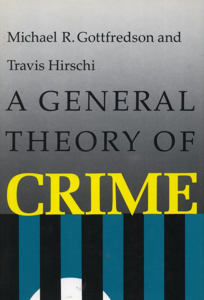 A General Theory of Crime Stanford University Press