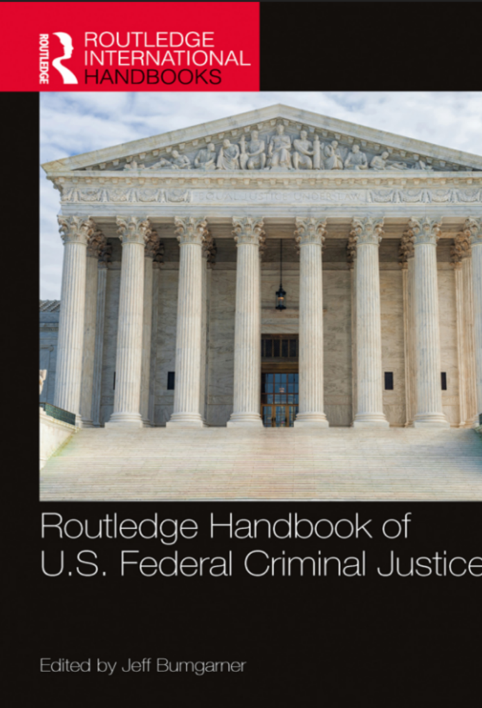 Routledge Handbook of U.S. Federal Criminal Justice Routledge