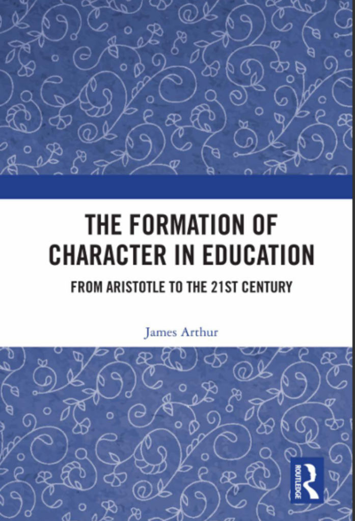 The Formation of Character in Education: From Aristotle to the 21st Century Routledge