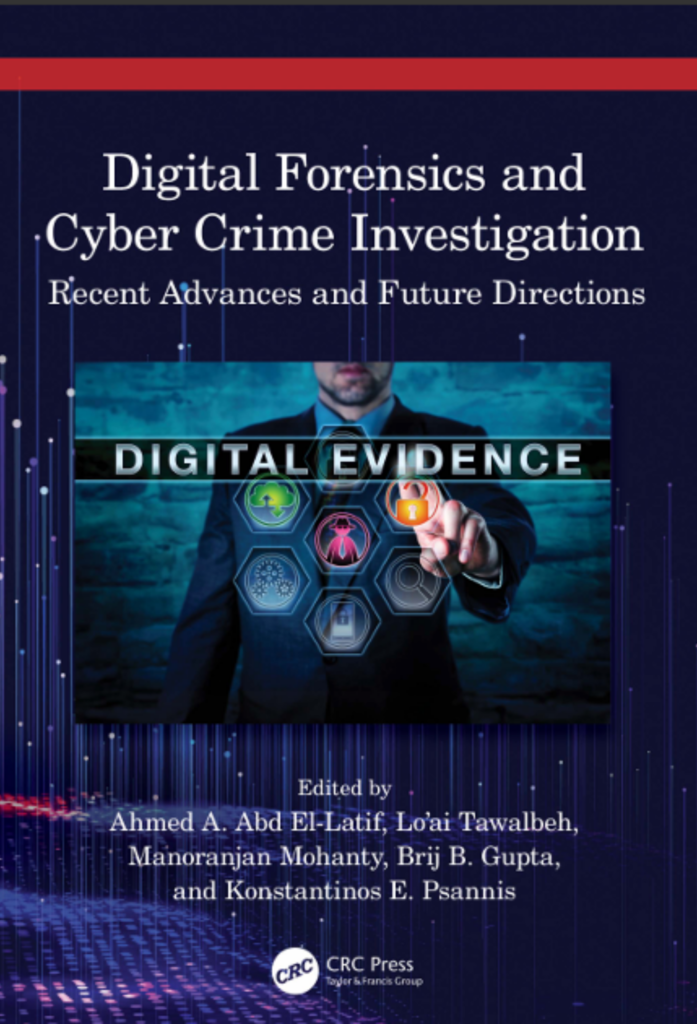 Digital Forensics and Cyber Crime Investigation; Recent Advances and Future Directions