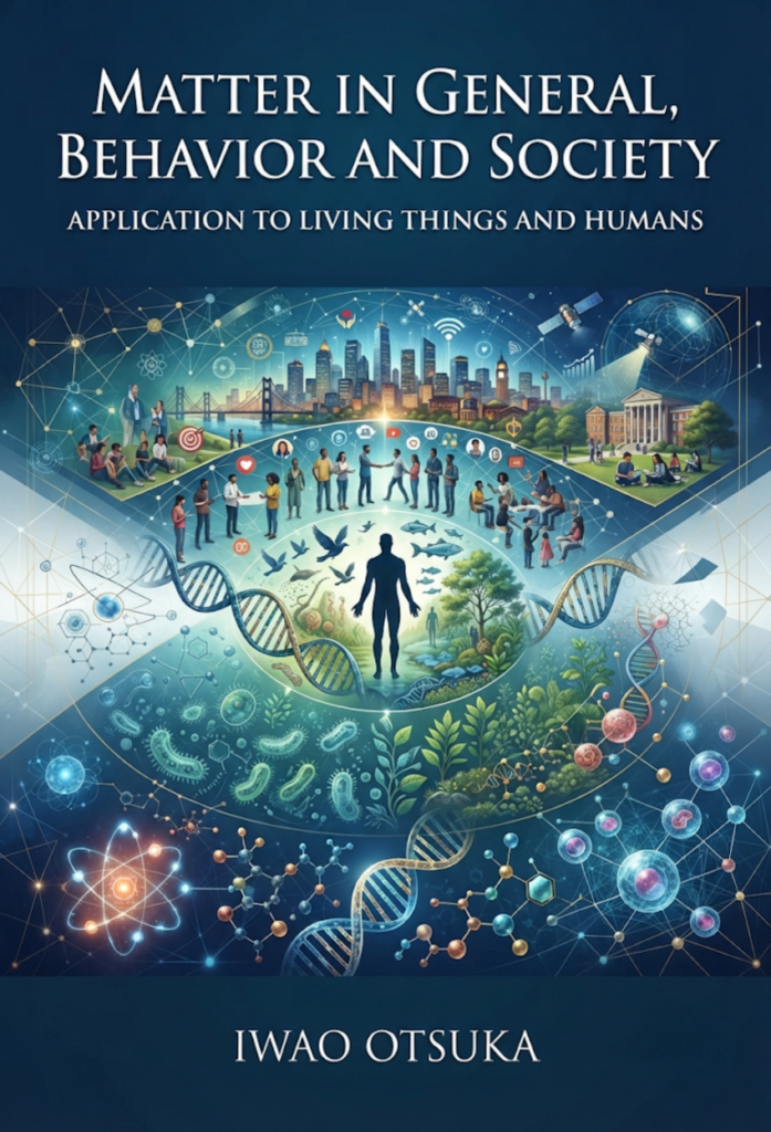 Matter in general, behavior and society. Application to living things and humans