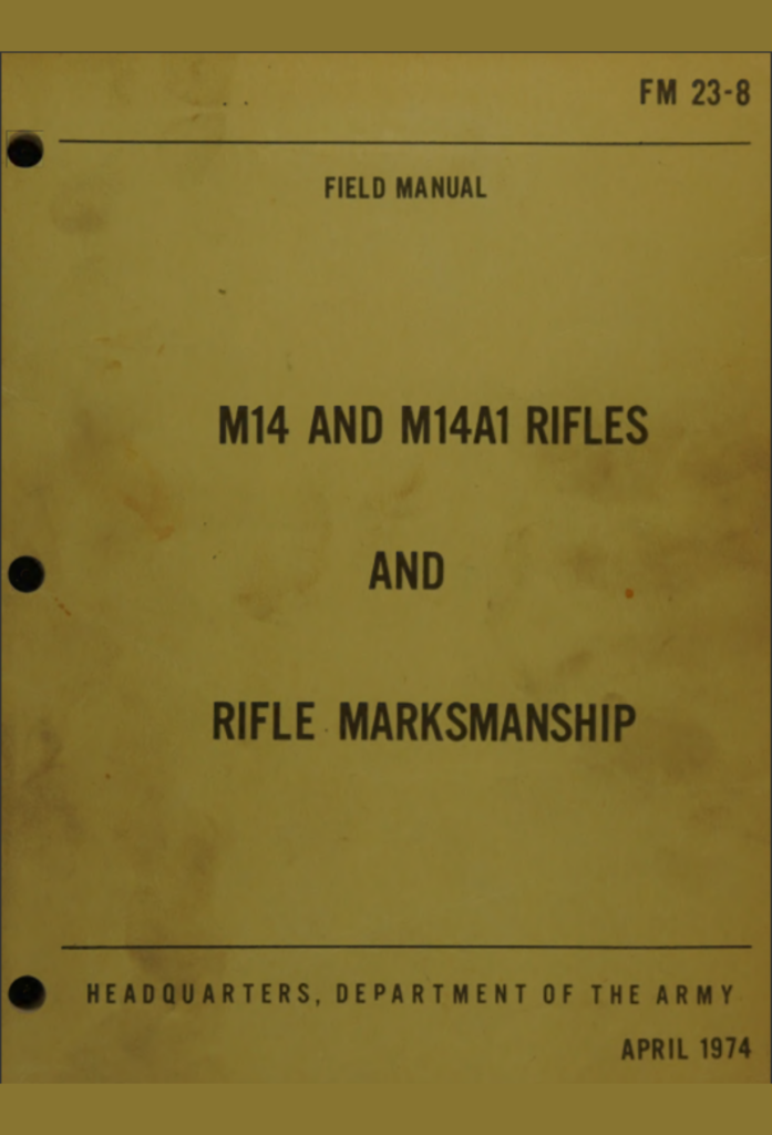 M14 & M14a1 Rifles & Rifle Marksmanship Field Manual FM 23 8